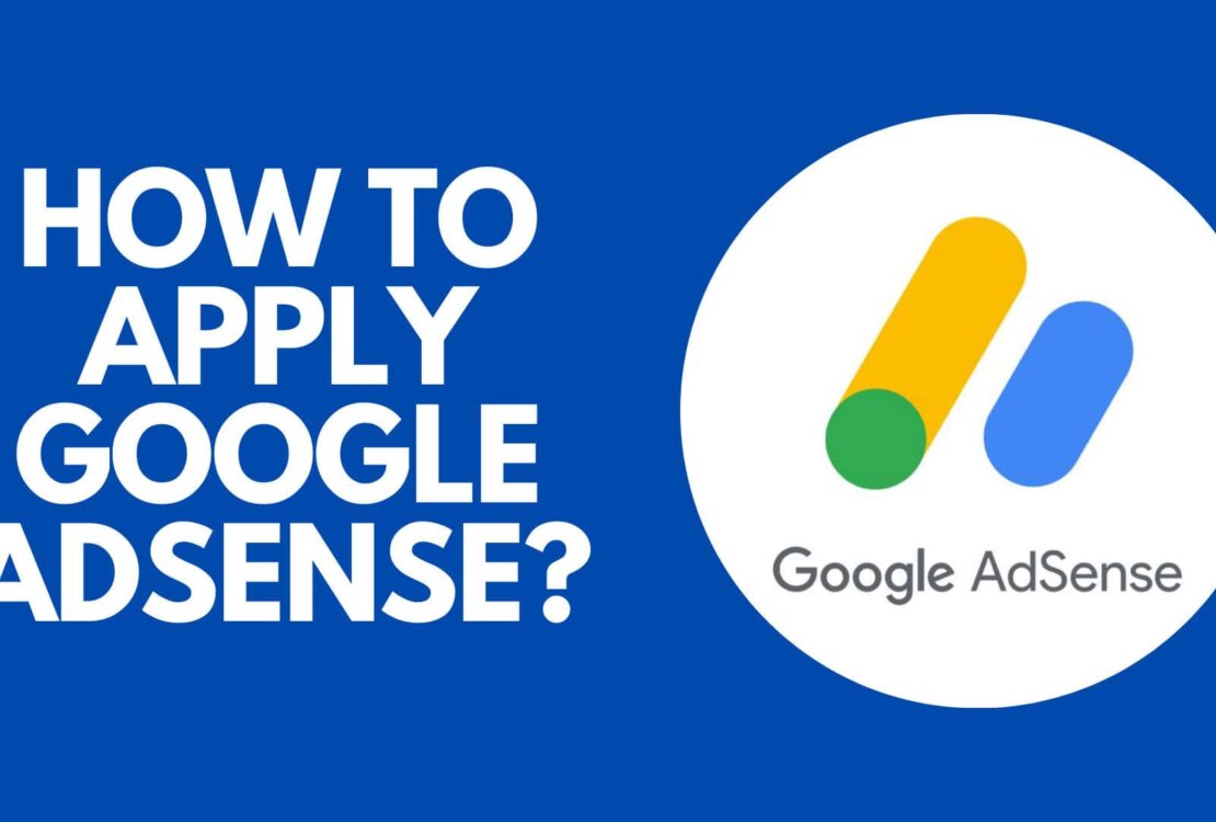 How To Apply For Google AdSense and get approved very fast?